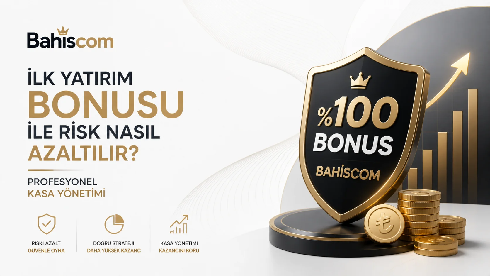 Bahiscom İlk Yatırım Bonusu ile Risk Nasıl Azaltılır? Profesyonel Kasa Yönetimi